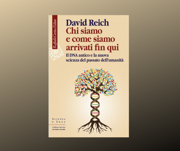 “Chi siamo e come siamo arrivati qui ” di David Reich