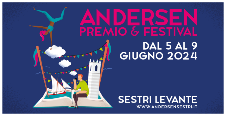 Andersen Festival (5-9 giugno), tutto pronto a Sestri Levante per la 27° edizione