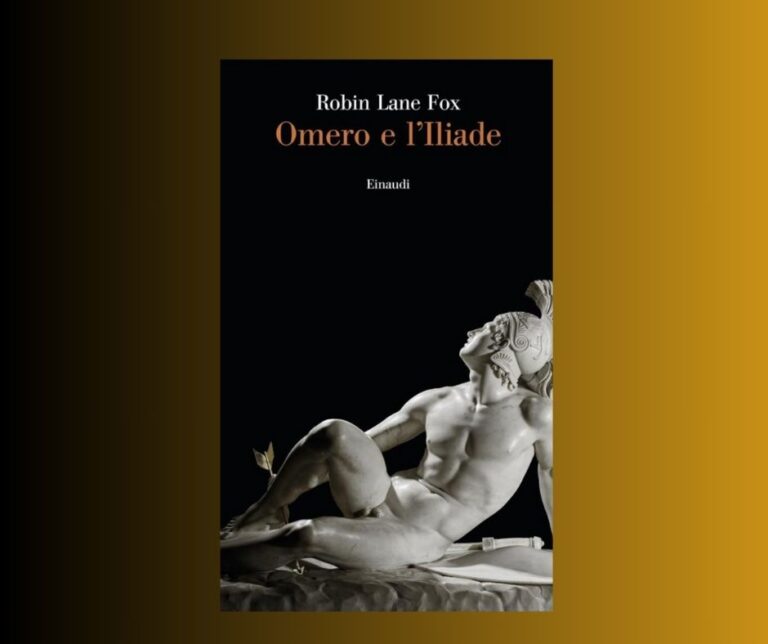 “Omero e l’Iliade” di Robin Lane Fox