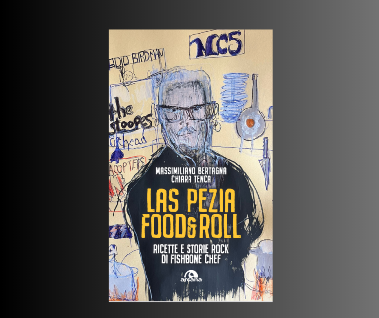 “Las Pezia Food&Roll-Ricette e storie rock di Fishbone Chef” di Massimiliano Bertagna e Chiara Tenca