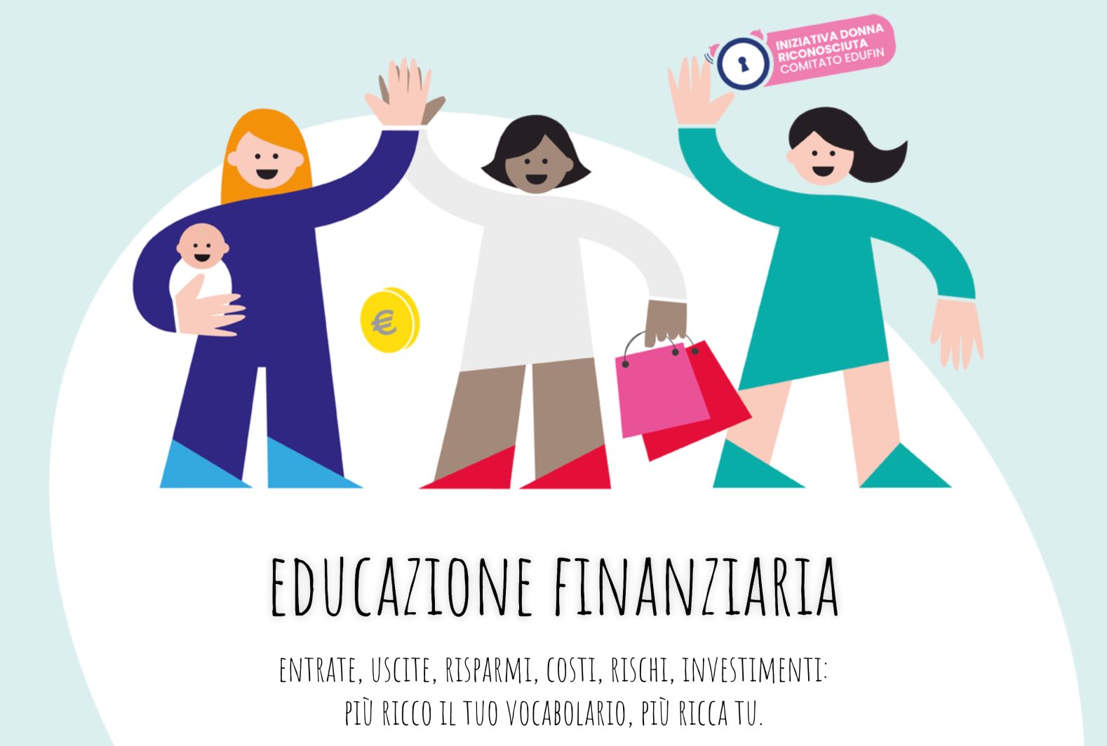 “Donne in attivo”, quinta edizione del percorso di educazione finanziaria al femminile