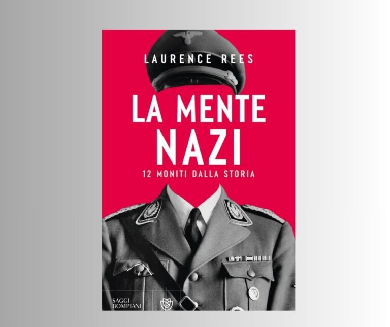 “La mente nazi” di Laurence Rees