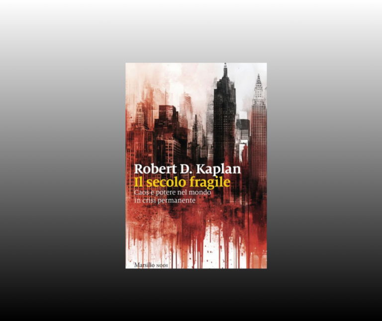 “Il secolo fragile” di Robert D. Kaplan